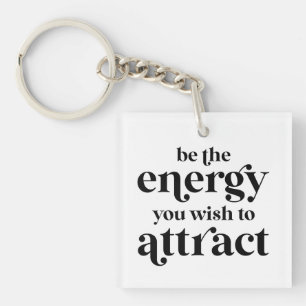 Soyez L'Énergie Que Vous Souhaitez Attirer
