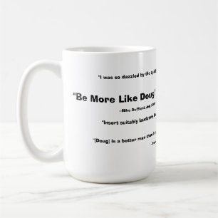 Soyez plutôt la tasse de Doug - 2008