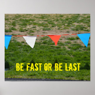 Soyez Rapide Ou Dernier ! Affiche motivationnelle