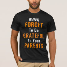 Soyez Reconnaissant À Vos Parents T-shirt