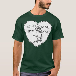 Soyez Reconnaissants Et Remerciez TS TShirt