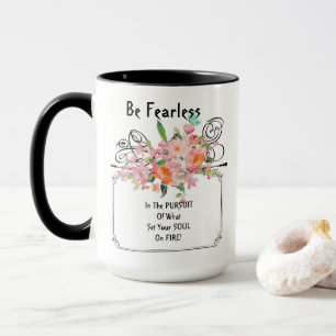 Soyez sans peur Mug : Citation encourageante