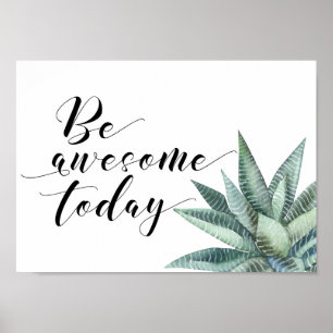 Soyez stupéfiant aujourd'hui poster de motivation