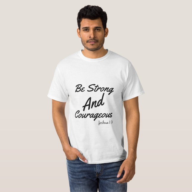 Soyez T-shirt fort et courageux (Devant entier)