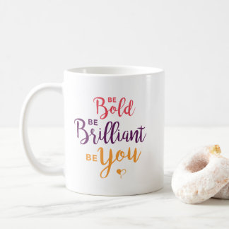 Soyez tasse de café audacieuse