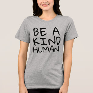 SOYEZ UN GENTIL T-shirts HUMAINS