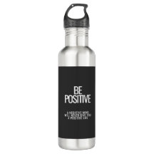 Soyez une bouteille d'eau positive