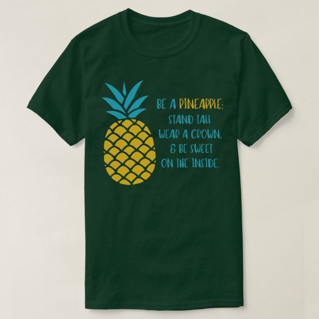 Soyez une citation d'ananas TShirt (Design devant)