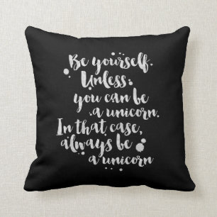 Soyez une licorne - coussin inspiré