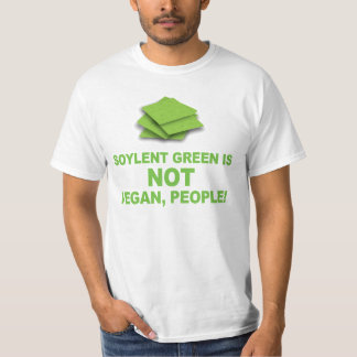 Soylent Grün ist (nicht) vegane Leute! T-Shirt