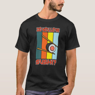 Soysauce Asian Oriental Sashimi Temaki Sushiman Wa T-Shirt