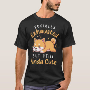 Sozial erschöpft, aber immer noch süß - Shiba Inu T-Shirt