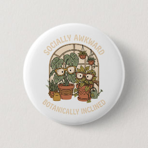 Sozial unbeholfene botanisch geneigte lustige Pfla Button