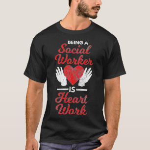 Sozialarbeiter als Sozialarbeiter als Herz-Arbeit T-Shirt