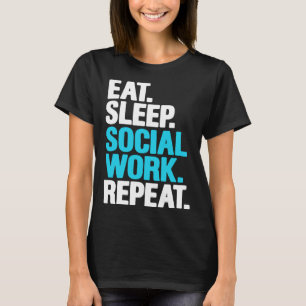 Sozialarbeiter essen schlafende Sozialarbeit wiede T-Shirt