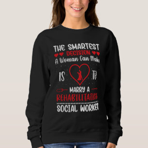 Sozialarbeiter für Rehabilitation Beruf Job Rehab Sweatshirt