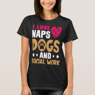 Sozialarbeiter I Liebe Nickerchen Hunde und sozial T-Shirt