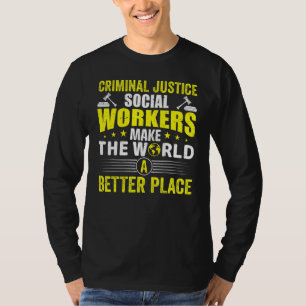Sozialarbeiter im Justizvollzug machen die Welt be T-Shirt