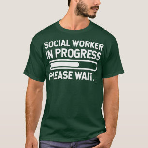 Sozialarbeiter in Arbeit Bitte warten T-Shirt