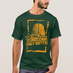Sozialarbeiter sind wie magische Einhörner T-Shirt
