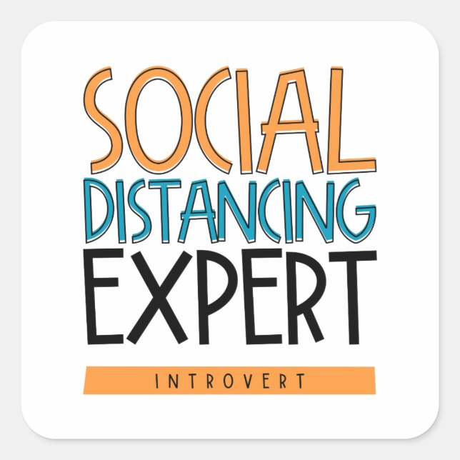 Sozialdistanzexperte Introvertierte Quadratischer Aufkleber (Vorderseite)