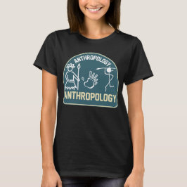 Soziale Anthropologie , Anthropologie-Student T-Shirt