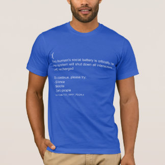 Soziale Batterie für den Menschen kritisch niedrig T-Shirt