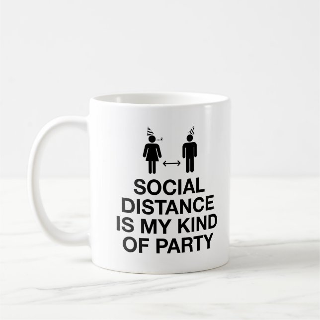 Soziale Distanz ist mein Party Kaffeetasse (Links)