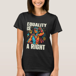 Soziale Gerechtigkeit und Gleichheit der Menschenr T-Shirt
