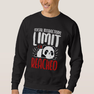 Soziale Interaktionen Limit erreicht Introvertiert Sweatshirt