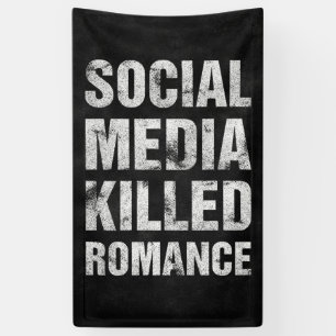 Soziale Medien haben die Romantik getötet Banner