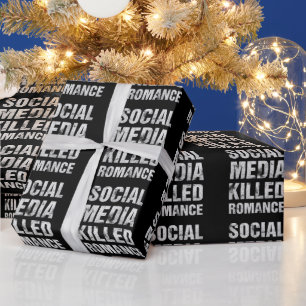 Soziale Medien haben die Romantik getötet Geschenkpapier