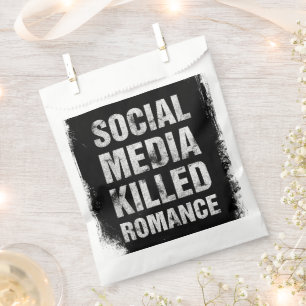 Soziale Medien haben die Romantik getötet Geschenktütchen