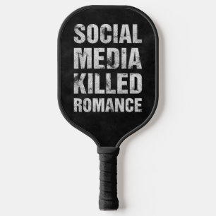 Soziale Medien haben die Romantik getötet Pickleball Schläger