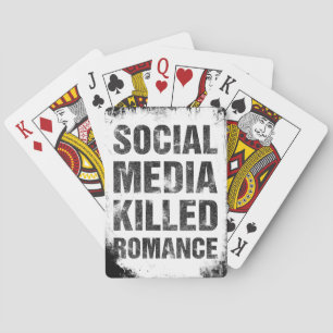 Soziale Medien haben die Romantik getötet Spielkarten