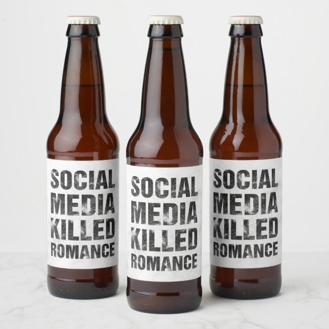 Soziale Medien töteten Romantik Bierflaschenetikett (Flaschen)