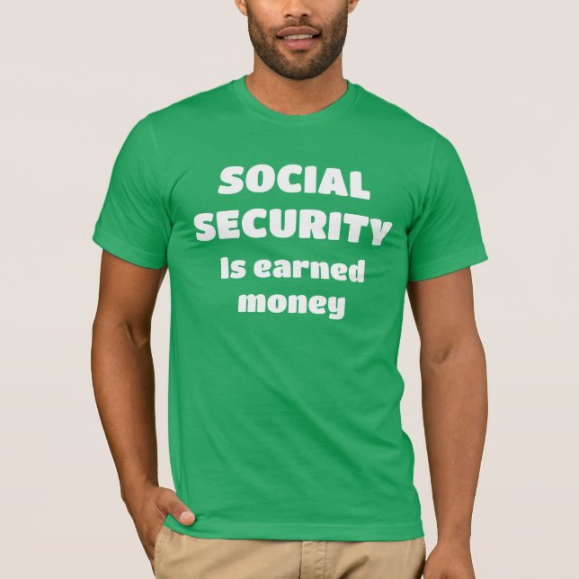 Soziale Sicherheit ist Geld für Männer T-Shirt (Vorderseite)