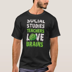 Soziale Studien Lehrer Liebe Gehirne Funny Niedlic T-Shirt