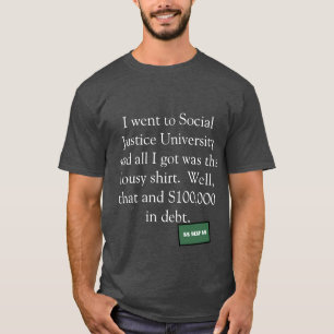 Sozialgerechtigkeits-HochschulShirt T-Shirt