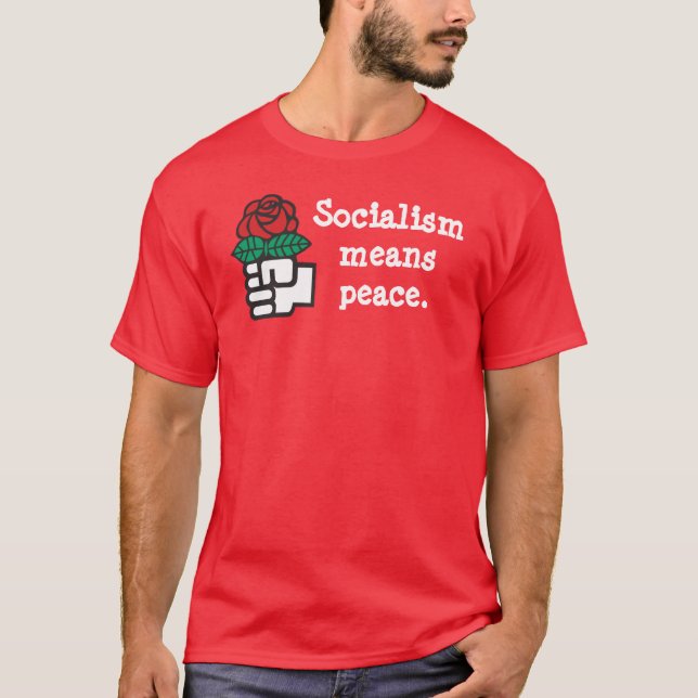 "Sozialismus bedeutet Frieden." T - Shirt (Vorderseite)