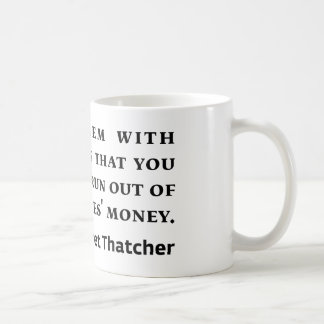 Sozialismus-Margaret Thatcher-Zitat Kaffeetasse