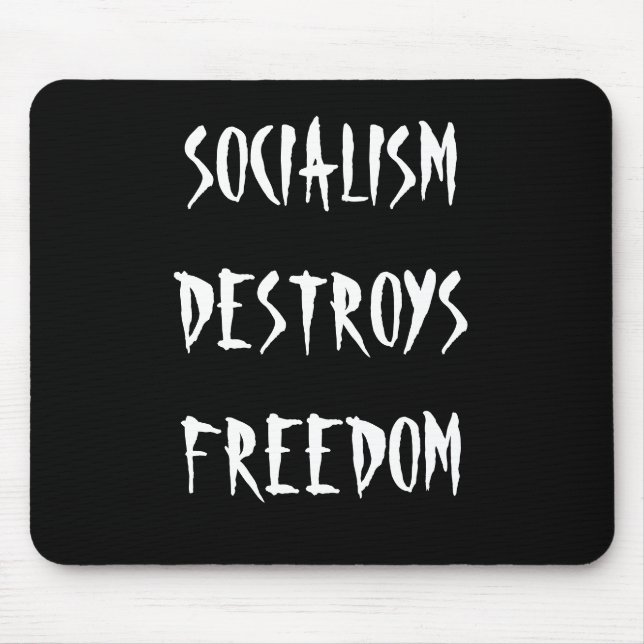 SOZIALISMUS ZERSTÖRT FREIHEIT - Mausunterlage Mousepad (Vorne)