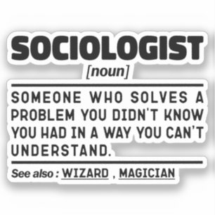Soziologe Noun Human Behavior Lehrerin Soziologie Aufkleber