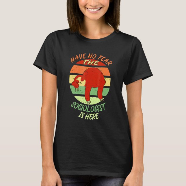Soziologe ohne Angst Soziologie T-Shirt (Vorderseite)