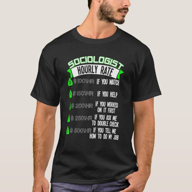 Soziologe Stundenratenssoziologie T-Shirt (Vorderseite)