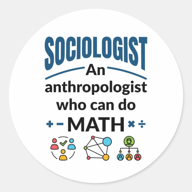 Soziologe und Anthropologe, die Mathematik machen  Runder Aufkleber (Vorderseite)