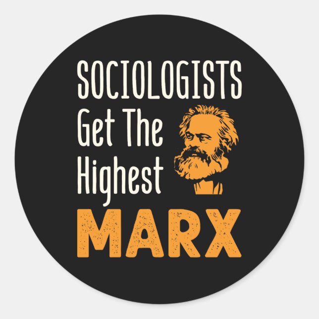 Soziologen bekommen die höchste Marx Funny Sociolo Runder Aufkleber (Vorderseite)