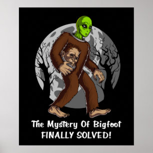 Space Alien Bigfoot Verschwörungsgeheimnis gelöst  Poster
