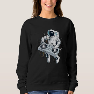 Space Astronaut DJ Disk Jockey Dancing Graphic Coo Sweatshirt