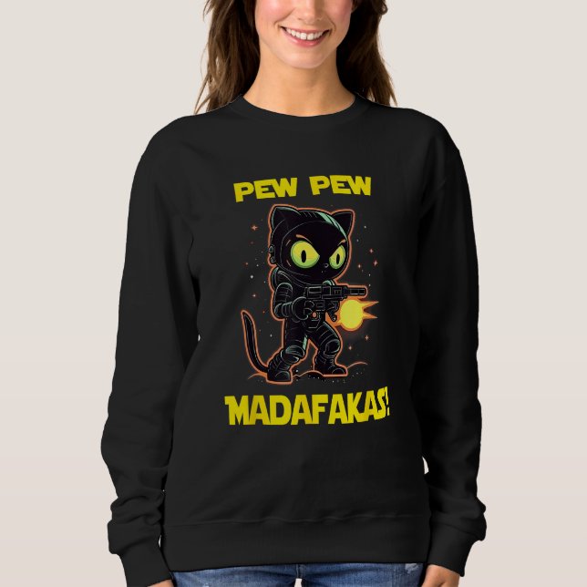 Space Astronaut Pew Madafakas Black Cat Sweatshirt (Vorderseite)